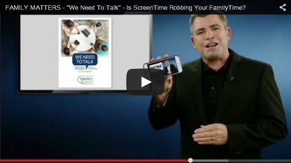 FAMILY MATTERS: “We Need To Talk” – Is ScreenTime Robbing Your FamilyTime?