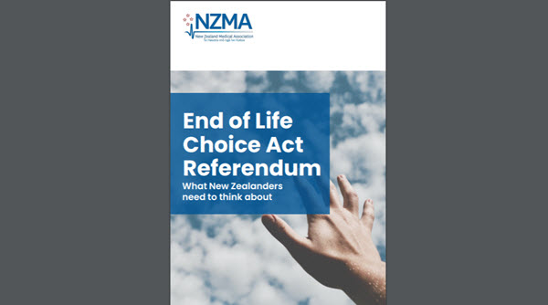 NZMA – End of Life Choice Act Referendum What New Zealanders need to think about