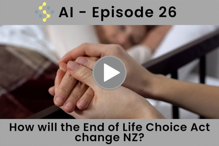 AI Show Ep26 – How will the End of Life Choice Act change NZ?